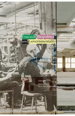 Coperta cărții 'Foucault, Biopolitics and Governmentality - Jakob Nilsson'