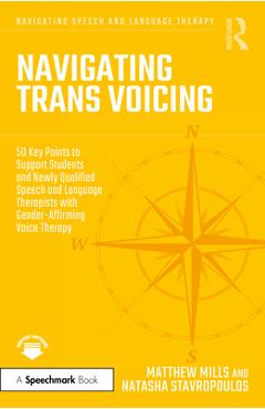Coperta cărții 'Navigating Trans Voicing: 50 Key Points to Support Students and Newly Qualified Speech and Language Therapists with'