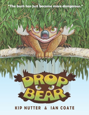 Drop Bear - Kip Nutter