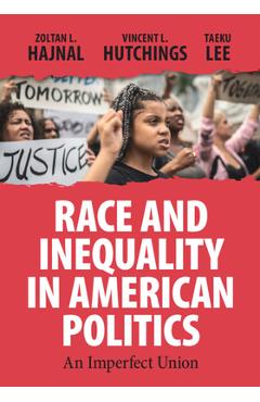 Coperta cărții 'Race and Inequality in American Politics - Zoltan L. Hajnal'