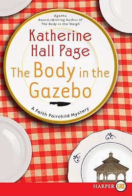 Coperta cărții 'The Body in the Gazebo: A Faith Fairchild Mystery - Katherine Hall Page'