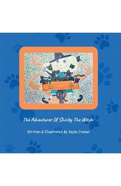 Poza produsului The Adventures Of Shirley The Witch - Kayla Cromer