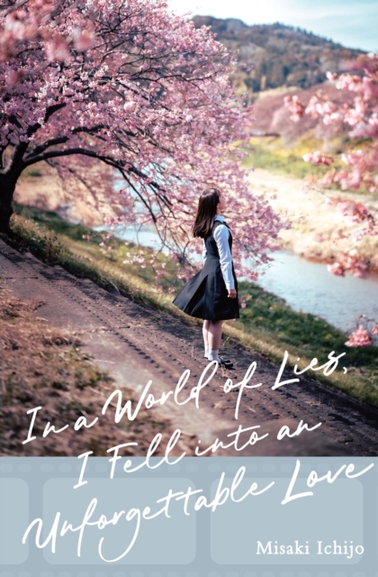 In a World of Lies, I Fell Into an Unforgettable Love - Misaki Ichijo
