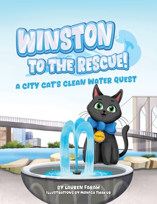 Winston to the Rescue! A City Cat's Clean Water Quest - Lauren Farah