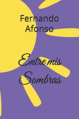 Entre mis Sombras - Fernando Afonso