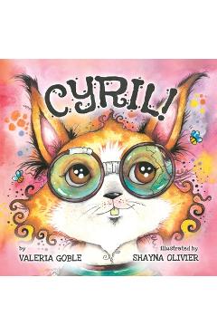 Coperta cărții 'Cyril!: A tale of neurodiversity - Shayna Olivier'