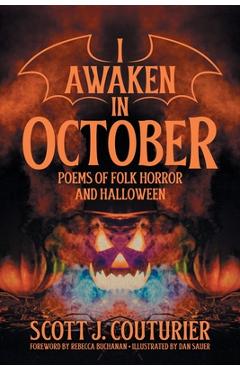 I Awaken in October: Poems of Folk Horror and Halloween - Scott J. Couturier