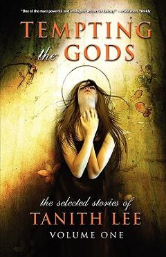 Coperta cărții 'Tempting the Gods - Tanith Lee'