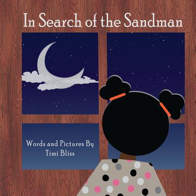 In Search of the Sandman - Timi Bliss