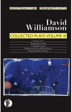 Coperta cărții 'Williamson: Collected Plays Volume III - David Williamson'