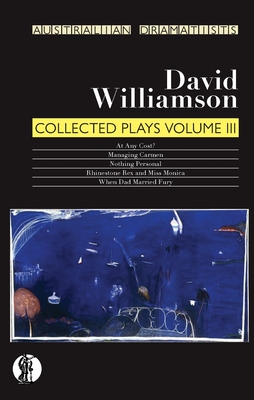 Coperta cărții 'Williamson: Collected Plays Volume III - David Williamson'