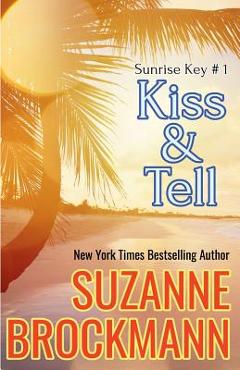 Kiss and Tell: Reissue Originally Published 1996 - Suzanne Brockmann