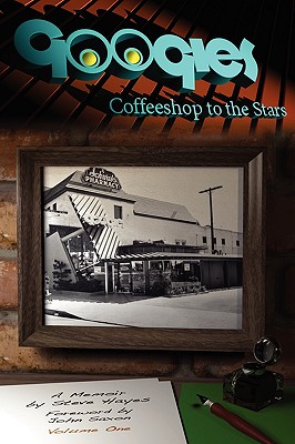 Coperta cărții 'Googies, Coffee Shop to the Stars Vol. 1 - Steve Hayes'