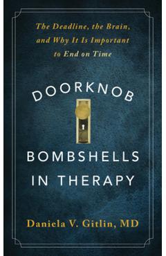 Coperta cărții 'Doorknob Bombshells in Therapy: The Deadline, the Brain, and Why It Is Important to End on Time - Daniela V. Gitlin'