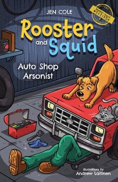 Poza produsului Rooster and Squid: Auto Shop Arsonist - Jen Cole