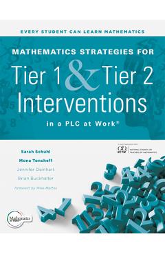 Coperta cărții 'Mathematics Strategies for Tier 1 and Tier 2 Interventions in a PLC at Work(r): (Develop Your Students' Grade-Level'