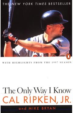 Poza produsului The Only Way I Know: With Highlights from the 1997 Season - Cal Ripken