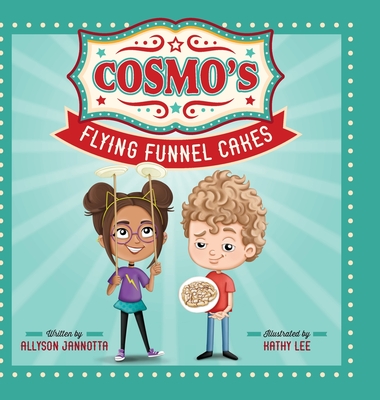 Cosmo's Flying Funnel Cakes - Allyson Jannotta
