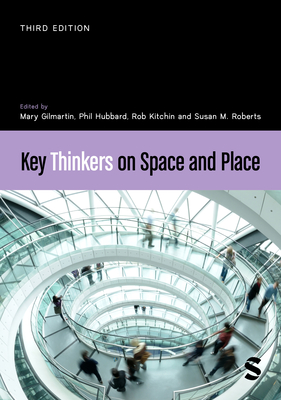 Coperta cărții 'Key Thinkers on Space and Place - Mary Gilmartin'