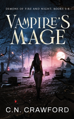 Vampires Mage: Books 5-8 - C. N. Crawford