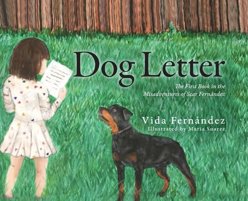 Dog Letter: The First Book in the Misadventures of Scar Fernández - Vida Fernandez