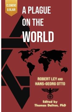 Coperta cărții 'A Plague on the World - Robert Ley'