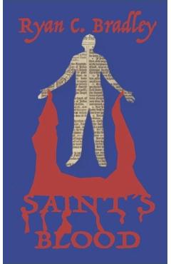 Saint's Blood - Ryan C. Bradley