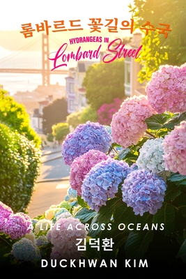 Hydrangea in Lombard Street - Duckhwan Kim