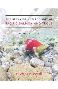 Coperta cărții 'The Behavior and Ecology of Pacific Salmon and Trout - Thomas P. Quinn'