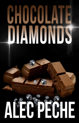 Chocolate Diamonds - Alec Peche