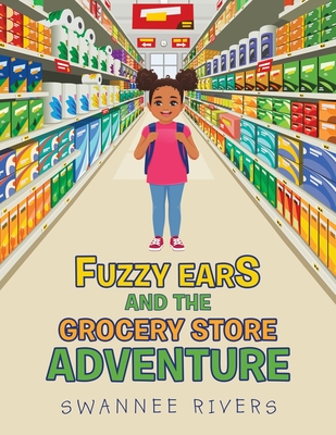 Fuzzy Ears and the Grocery Store Adventure - Swannee Rivers
