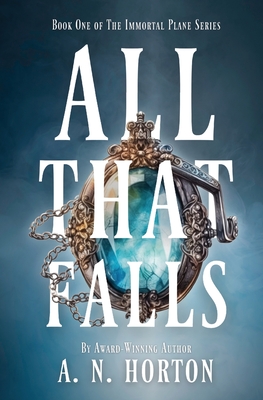 All That Falls - A. N. Horton
