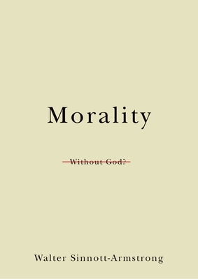 Morality Without God? - Walter Sinnott-armstrong
