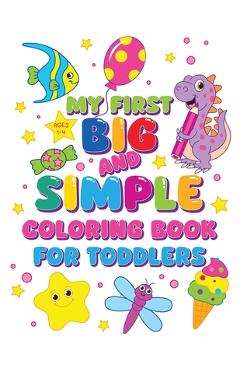 Coperta cărții 'My First Big and Simple Coloring Book for Toddlers -'