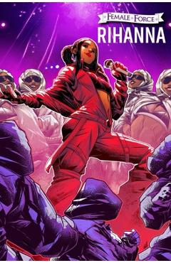 Poza produsului Female Force: Rihanna - Eric M. Esquivel