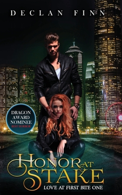 Honor at Stake: Love At First Bite Book One - Declan Finn