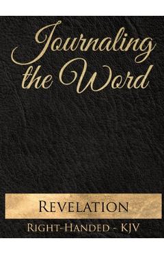 Journaling the Word: Revelation (Right-handed, KJV) - Seth Trotman
