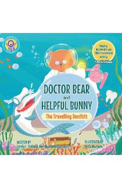 Coperta cărții 'Doctor Bear and Helpful Bunny: The Travelling Dentists - Emma L. Halim'