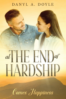The End of Hardship - Danyl A. Doyle