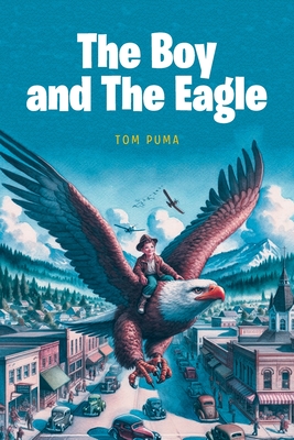 The Boy and The Eagle - Tom Puma