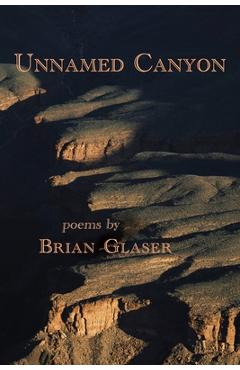 Poza produsului Unnamed Canyon - Brian Glaser
