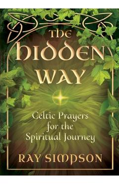 Coperta cărții 'The Hidden Way: Celtic Prayers for the Spiritual Journey - Ray Simpson'