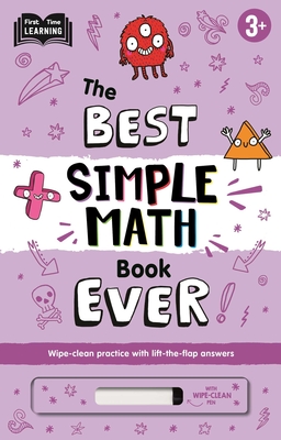 The Best Simple Math Book Ever: Wipe-Clean Workbook with Lift-The-Flap Answers for Ages 3 & Up -