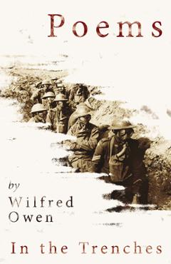 Poza produsului Poems by Wilfred Owen - In the Trenches - Wilfred Owen