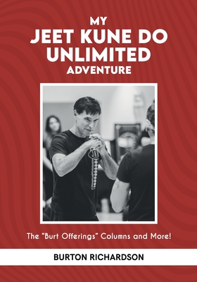 Coperta cărții 'My Jeet Kune Do Unlimited Adventure - Burton Richardson'