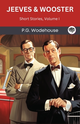 Jeeves & Wooster: Short Stories, Volume I (Grapevine Press) - P. G. Wodehouse