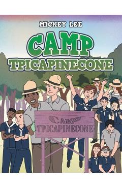 Coperta cărții 'Camp Tpicapinecone - Mickey Lee'
