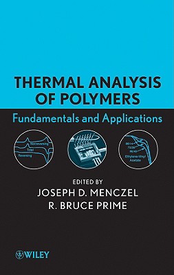 Thermal Analysis of Polymers - Joseph D. Menczel