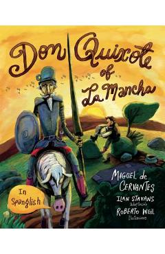 Coperta cărții 'Don Quixote of La Mancha: (In Spanglish) - Miguel De Cervantes'