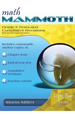 Coperta cărții 'Math Mammoth Grade 5 Tests and Cumulative Revisions, International Version -'